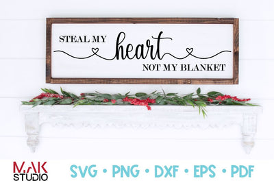 Steal my heart not my blanket svg Steal my heart not my blanket cut file SVG MAKStudion 