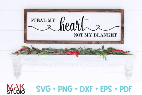 Steal my heart not my blanket svg Steal my heart not my blanket cut file SVG MAKStudion 