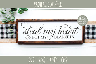 Steal My Heart Not My Blankets SVG Grace Lynn Designs 