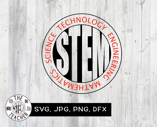 STEM sign SVG, dfx, png, jpg files, Science, Technology, Engineering, Mathematics, Teacher tshirt SVG The STEM Teacher 