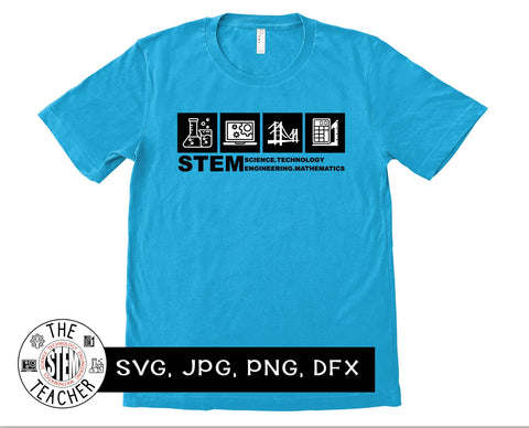 STEM SVG, dfx, png, jpg files, Science, Technology, Engineering, Mathematics, Teacher tshirt SVG The STEM Teacher 