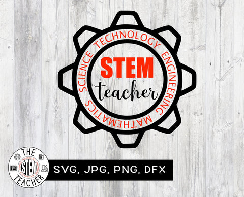 STEM Teacher SVG, PNG, JPG, DXF - Teacher T-shirt SVG The STEM Teacher 
