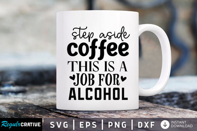 Step aside coffee this is a job SVG SVG Regulrcrative 