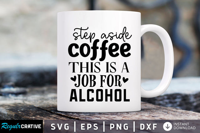 Step aside coffee this is a job SVG SVG Regulrcrative 