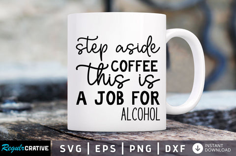 Step aside coffee this is a job SVG SVG Regulrcrative 