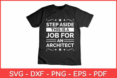Step Aside This Is A Job For An Architect Svg Design SVG artprintfile 