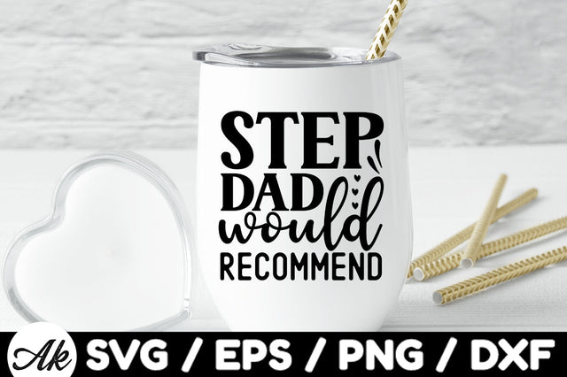 Step dad would recommend svg SVG akazaddesign 