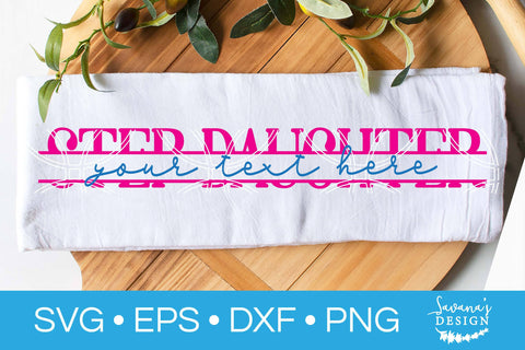 Step Daughter Split Monogram SVG SVG SavanasDesign 