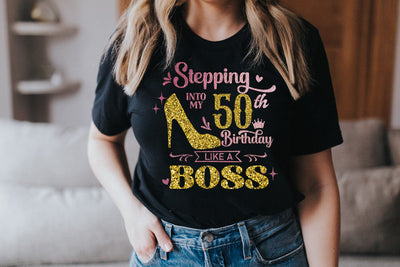 Stepping Into My 50th Birthday I Birthday Sublimation PNG | VIP Extended Use License Sublimation So Fontsy VIP Design Shop