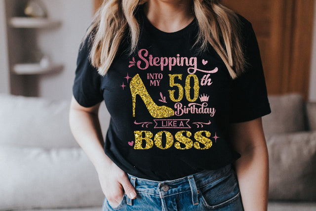 Stepping Into My 50th Birthday I Birthday Sublimation PNG Sublimation Happy Printables Club 