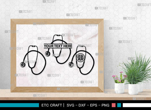 Stethoscope Monogram, Stethoscope Silhouette, Stethoscope SVG, Nurse Stethoscope Svg, Doctor Stethoscope Svg, Medical Icons Svg, SB00158 SVG ETC Craft 