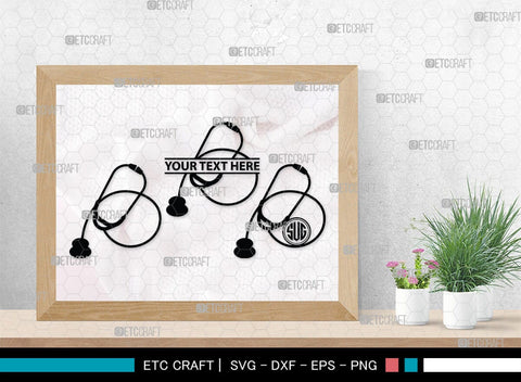 Stethoscope Monogram, Stethoscope Silhouette, Stethoscope SVG, Nurse Stethoscope Svg, Doctor Stethoscope Svg, Medical Icons Svg, SB00158 SVG ETC Craft 
