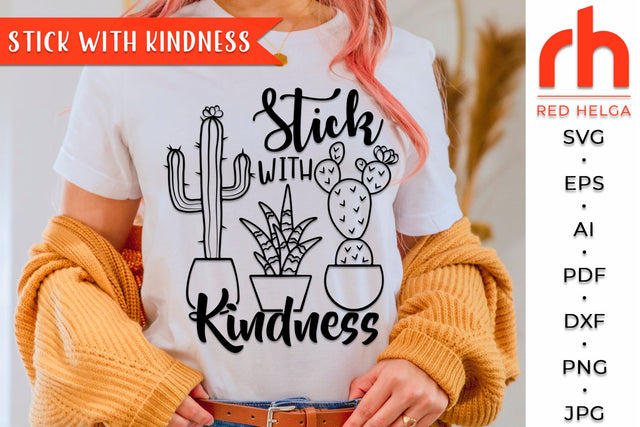 Stick with Kindness SVG - Cactus Quote DXF SVG RedHelgaArt 