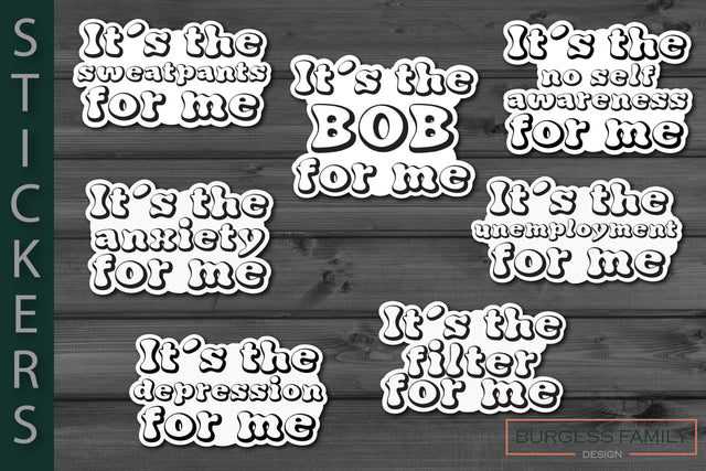 Sticker Bundle It's the For Me - Tik Tok SVG Burgess Family Design 