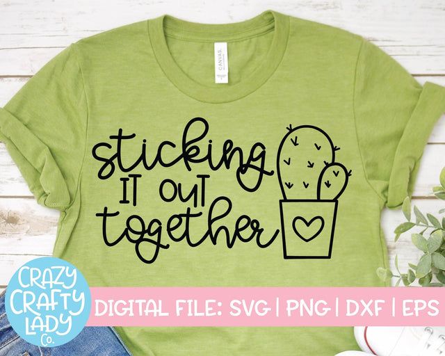 Sticking It Out Together | Inspirational Quote SVG Cut File SVG Crazy Crafty Lady Co. 