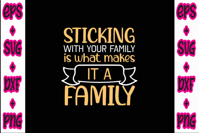 Sticking with your family is what makes it a family SVG Nurstore 