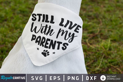 Still live with my parents SVG SVG Regulrcrative 