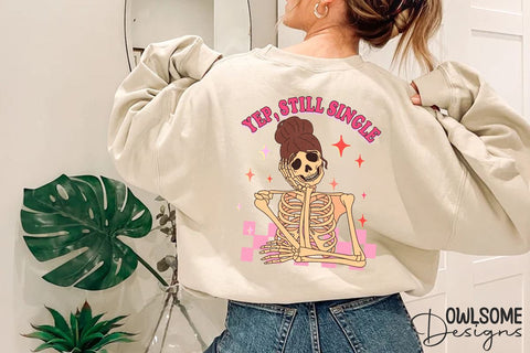 Still Single Funny Skeleton Valentine PNG Sublimation Owlsome.Designs 