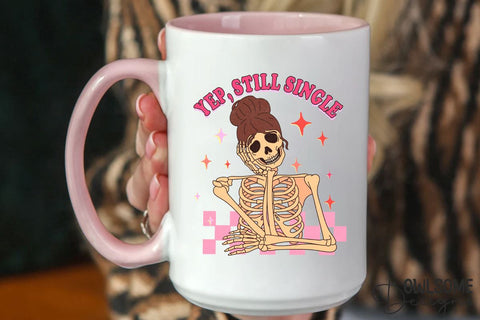 Still Single Funny Skeleton Valentine PNG Sublimation Owlsome.Designs 