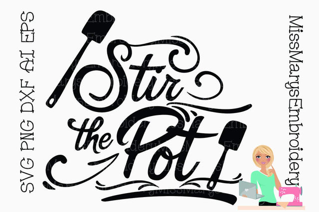 Stir the Pot SVG MissMarysEmbroidery 