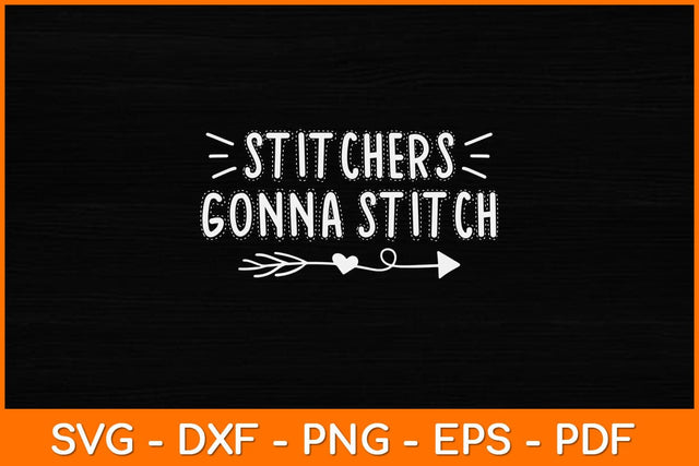 Stitchers Gonna Stitch Funny Needlepoint Cross Stitch Svg Design SVG artprintfile 