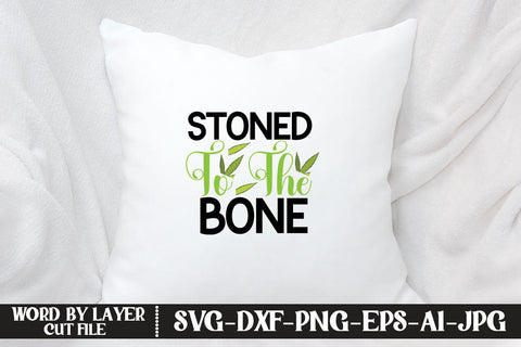 Stoned To The Bone SVG CUT FILE SVG MStudio 