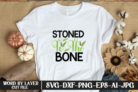 Stoned To The Bone SVG CUT FILE SVG MStudio 