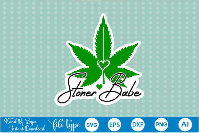Stoner Babe Sticker SVG SVGs,Quotes and Sayings,Food & Drink,On Sale, Print & Cut SVG DesignPlante 503 