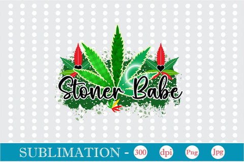 Stoner Babe Sublimation SVGs,Quotes and Sayings,Food & Drink,On Sale, Print & Cut Sublimation DesignPlante 503 