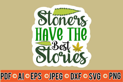 Stoners Have the Best Stories SVG MStudio 