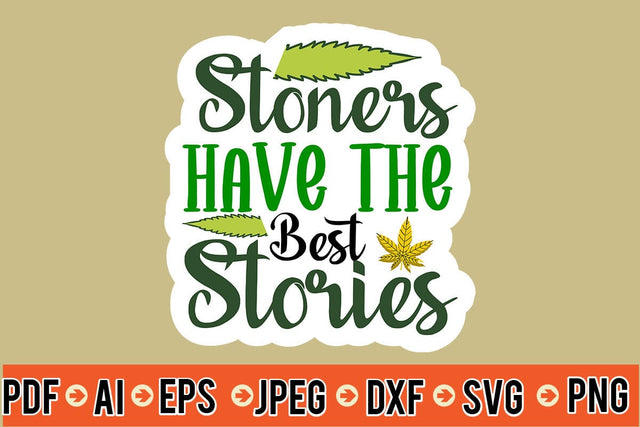 Stoners Have the Best Stories SVG MStudio 