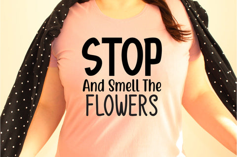 Stop and smell the flowers svg SVG orpitasn 