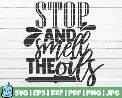 Stop And Smell The Oils SVG MintyMarshmallows 