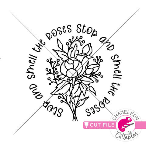 Stop and smell the Roses Word Circle svg png dxf SVG Chameleon Cuttables 