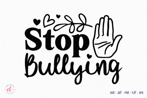 Stop Bullying SVG, Anti Bullying SVG SVG CraftLabSVG 