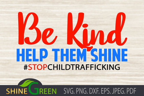 Stop Child Trafficking SVG - Be Kind #stopchildtrafficking SVG Shine Green Art 