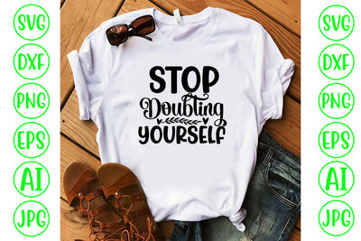 Stop Doubting Yourself SVG Cut File SVG Syaman 
