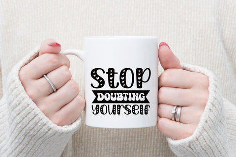 Stop Doubting Yourself SVG SVG Rupkotha 