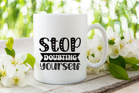Stop Doubting Yourself SVG SVG Rupkotha 