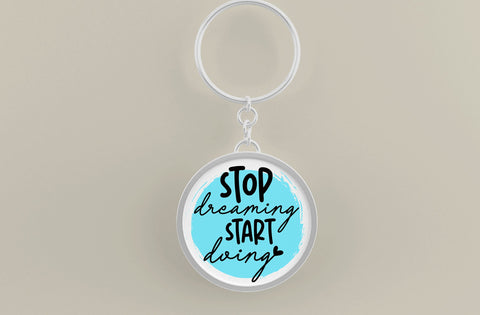Stop Dreaming Start Doing, Round Key ring SVG SVG MD mominul islam 