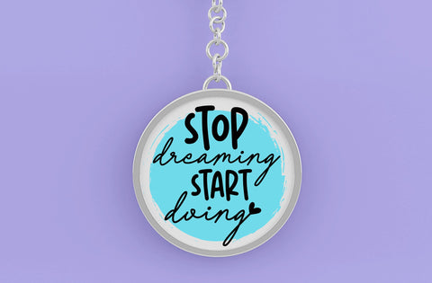 Stop Dreaming Start Doing, Round Key ring SVG SVG MD mominul islam 
