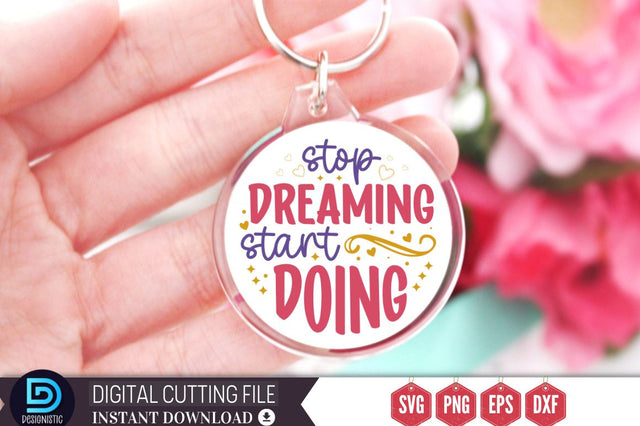 Stop dreaming start doing SVG SVG DESIGNISTIC 