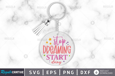 Stop dreaming start doing SVG SVG Regulrcrative 