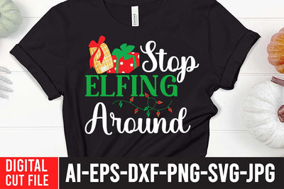 Stop Elfing Around SVG Cut File SVG BlackCatsMedia 