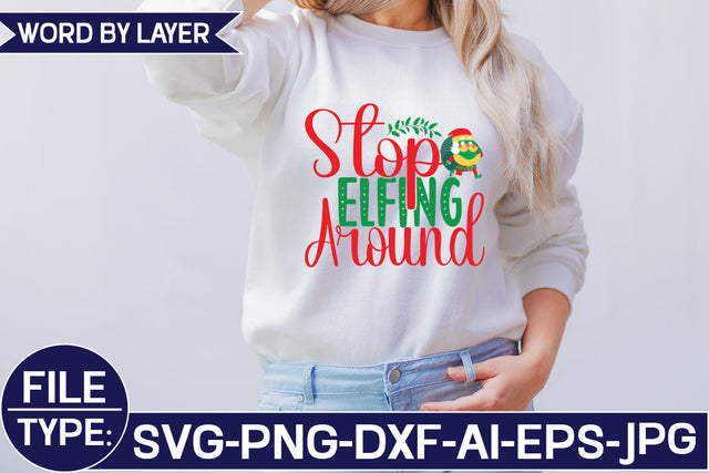 Stop Elfing Around SVG Cut File SVG Studio Innate 