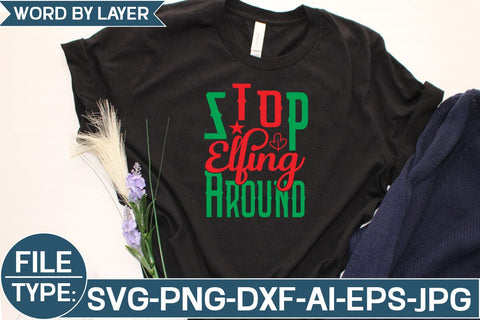 Stop Elfing Around SVG Cut File SVG Studio Innate 