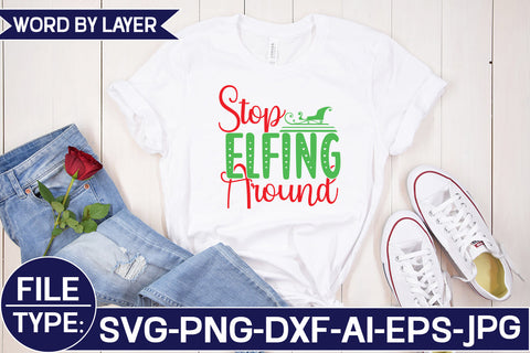 Stop Elfing Around SVG Cut File SVG Studio Innate 