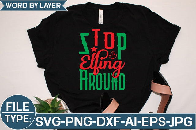Stop Elfing Around SVG Cut File SVG Studio Innate 