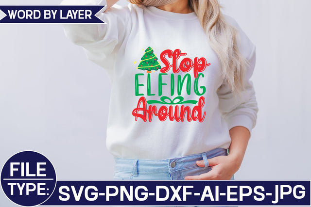Stop Elfing Around SVG Cut File SVG Studio Innate 