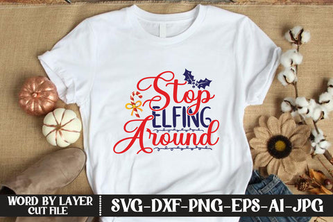 Stop Elfing Around SVG DESIGN SVG MStudio 